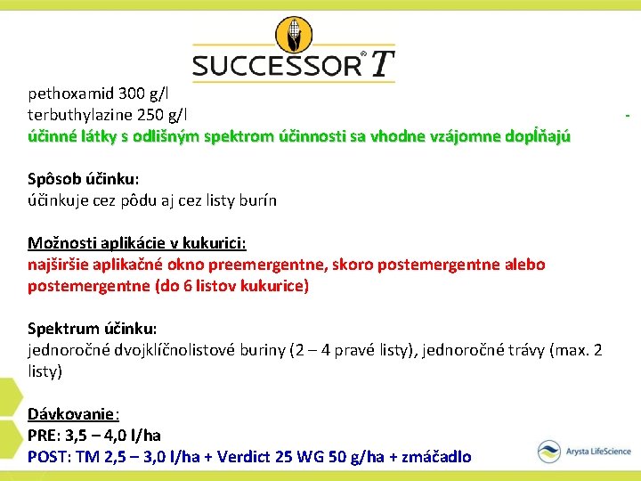 pethoxamid 300 g/l terbuthylazine 250 g/l - účinné látky s odlišným spektrom účinnosti sa