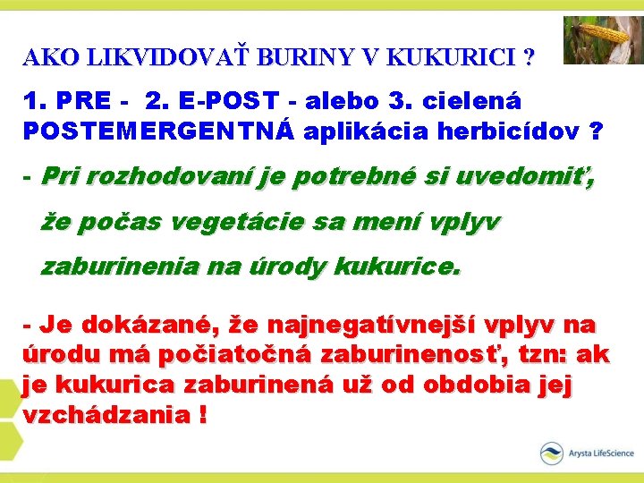 AKO LIKVIDOVAŤ BURINY V KUKURICI ? 1. PRE - 2. E-POST - alebo 3.