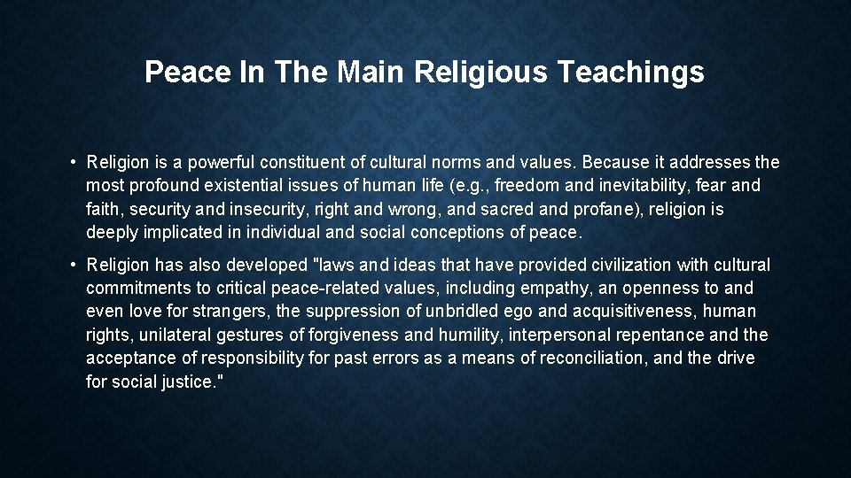 Peace In The Main Religious Teachings • Religion is a powerful constituent of cultural