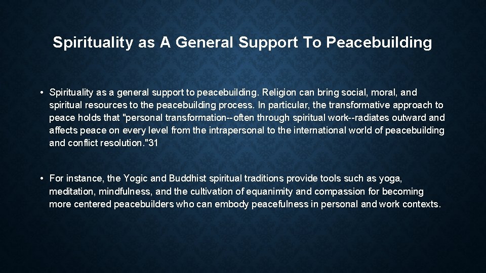 Spirituality as A General Support To Peacebuilding • Spirituality as a general support to