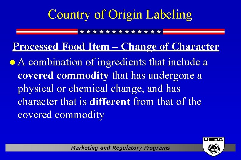 Country of Origin Labeling Processed Food Item – Change of Character l A combination