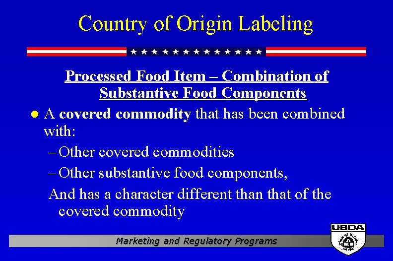 Country of Origin Labeling Processed Food Item – Combination of Substantive Food Components l