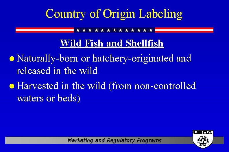 Country of Origin Labeling Wild Fish and Shellfish l Naturally-born or hatchery-originated and released