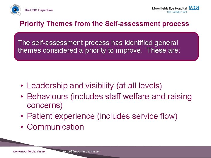 Priority Themes from the Self-assessment process The self-assessment process has identified general themes considered