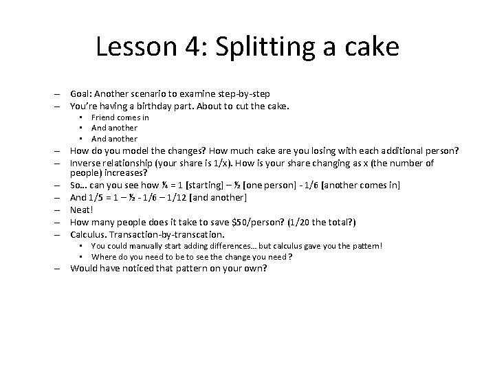 Lesson 4: Splitting a cake – Goal: Another scenario to examine step-by-step – You’re