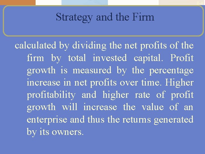 8 -4 Strategy and the Firm calculated by dividing the net profits of the