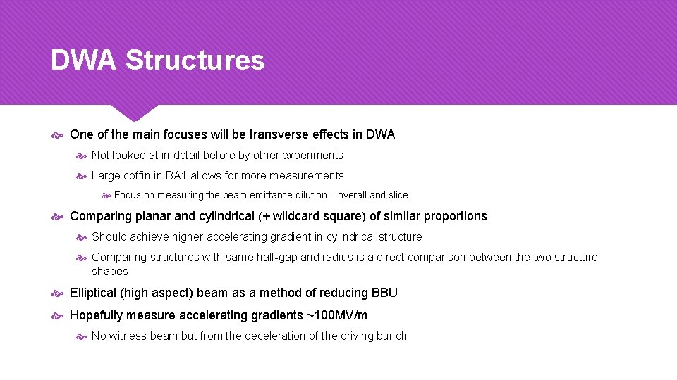 DWA Structures One of the main focuses will be transverse effects in DWA Not