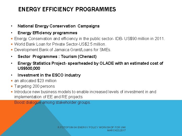 ENERGY EFFICIENCY PROGRAMMES • National Energy Conservation Campaigns • Energy Efficiency programmes § Energy