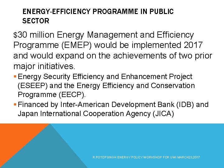 ENERGY-EFFICIENCY PROGRAMME IN PUBLIC SECTOR $30 million Energy Management and Efficiency Programme (EMEP) would