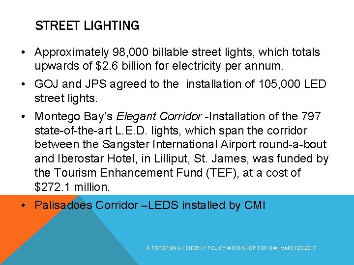 STREET LIGHTING • Approximately 98, 000 billable street lights, which totals upwards of $2.