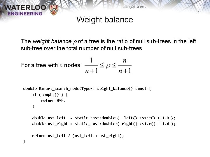 BB(a) trees 11 Weight balance The weight balance r of a tree is the