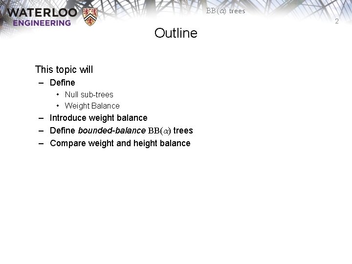 BB(a) trees 2 Outline This topic will – Define • Null sub-trees • Weight