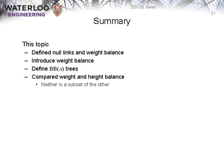 BB(a) trees 31 Summary This topic – – Defined null links and weight balance