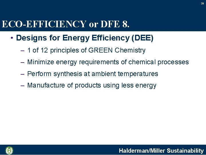 29 ECO-EFFICIENCY or DFE 8. • Designs for Energy Efficiency (DEE) – 1 of