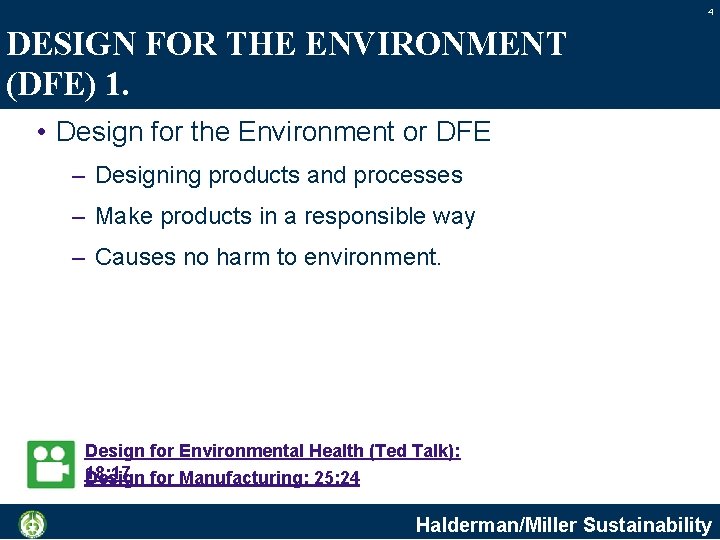 4 DESIGN FOR THE ENVIRONMENT (DFE) 1. • Design for the Environment or DFE