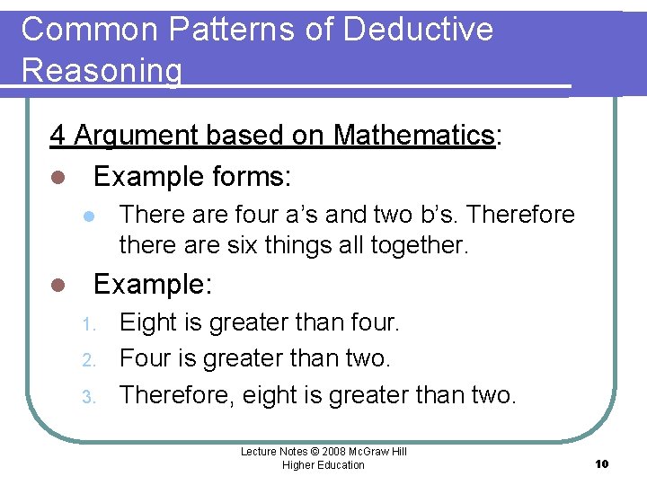 Common Patterns of Deductive Reasoning 4 Argument based on Mathematics: l Example forms: l Common Patterns of Deductive Reasoning 4 Argument based on Mathematics: l Example forms: l