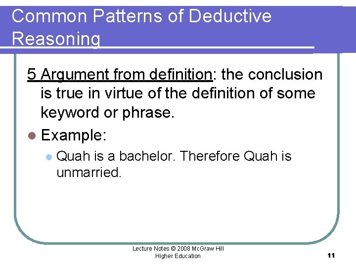 Common Patterns of Deductive Reasoning 5 Argument from definition: the conclusion is true in Common Patterns of Deductive Reasoning 5 Argument from definition: the conclusion is true in