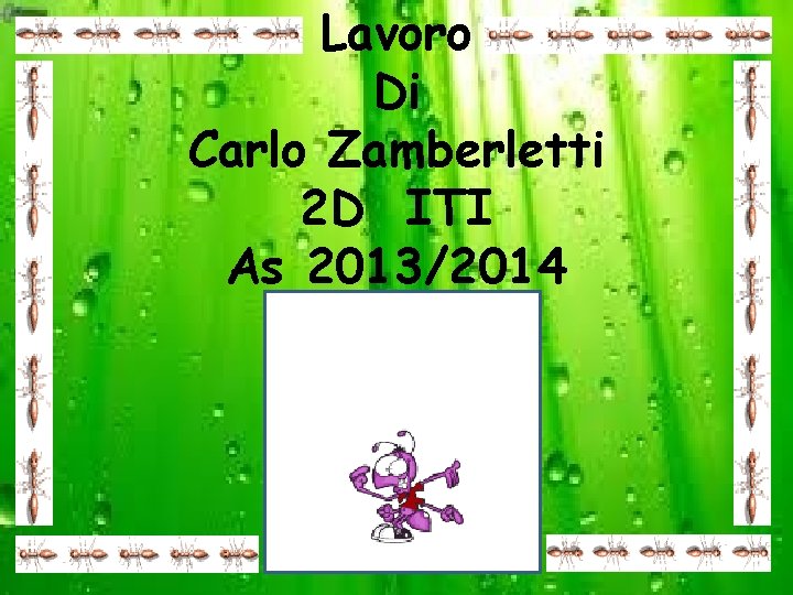 Lavoro Di Carlo Zamberletti 2 D ITI As 2013/2014 