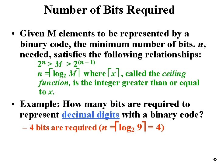Number of Bits Required • Given M elements to be represented by a binary