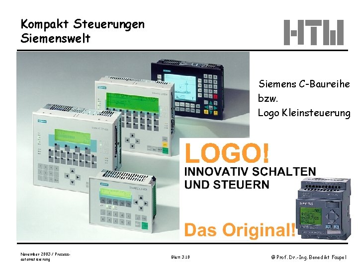 Kompakt Steuerungen Siemenswelt Siemens C-Baureihe bzw. Logo Kleinsteuerung November 2003 / Prozessautomatisierung Blatt 3.