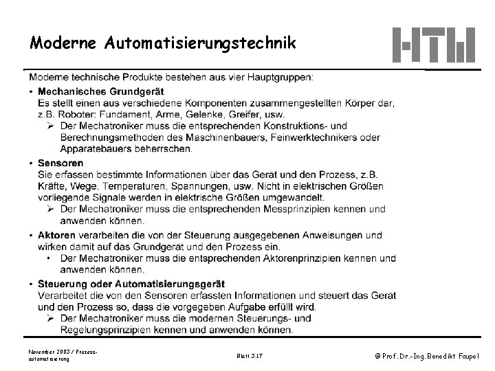 Moderne Automatisierungstechnik November 2003 / Prozessautomatisierung Blatt 3. 17 © Prof. Dr. -Ing. Benedikt