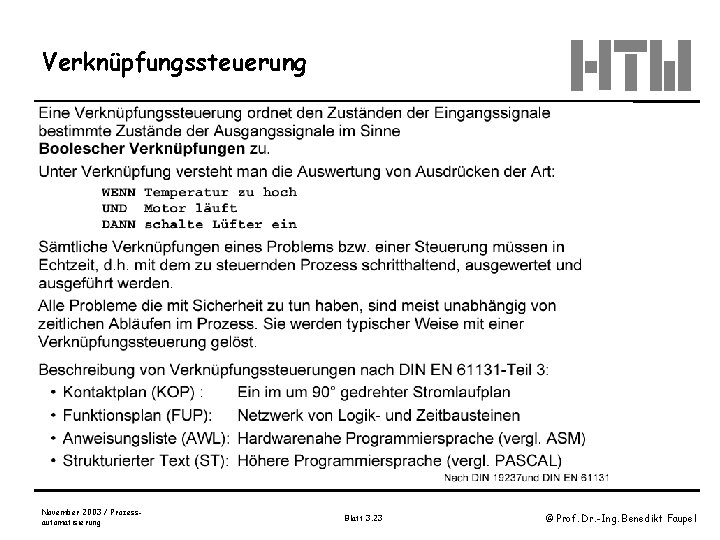 Verknüpfungssteuerung November 2003 / Prozessautomatisierung Blatt 3. 23 © Prof. Dr. -Ing. Benedikt Faupel