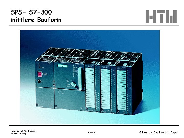 SPS- S 7 -300 mittlere Bauform November 2003 / Prozessautomatisierung Blatt 3. 31 ©