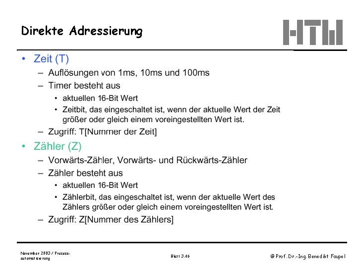 Direkte Adressierung November 2003 / Prozessautomatisierung Blatt 3. 46 © Prof. Dr. -Ing. Benedikt