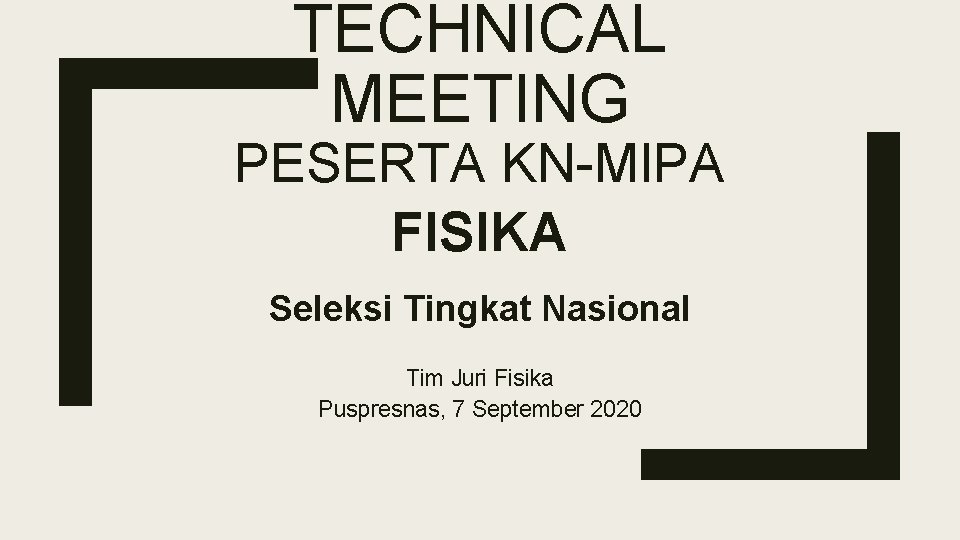Technical Meeting Peserta Knmipa Fisika Seleksi Tingkat Nasional