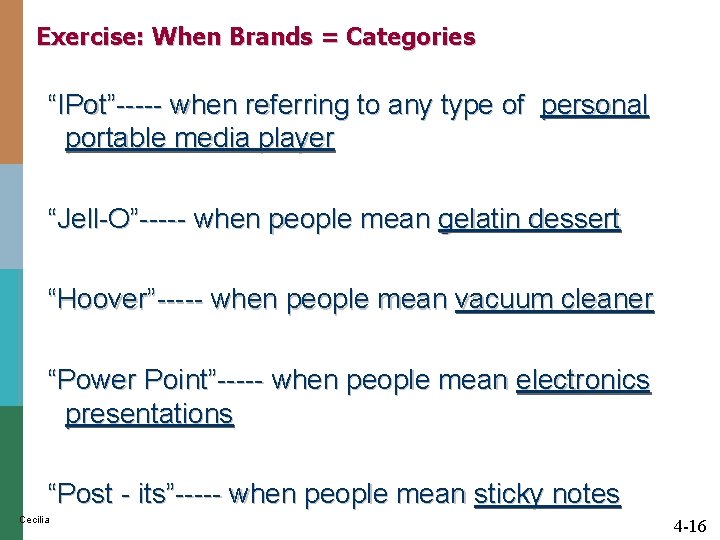 Exercise: When Brands = Categories “IPot”----- when referring to any type of personal portable Exercise: When Brands = Categories “IPot”----- when referring to any type of personal portable