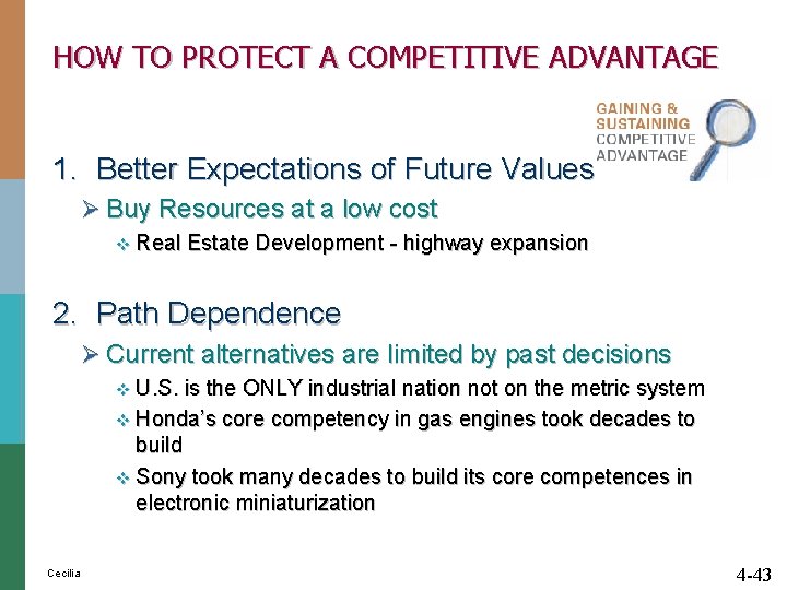 HOW TO PROTECT A COMPETITIVE ADVANTAGE 1. Better Expectations of Future Values Ø Buy