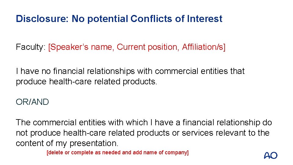 Disclosure: No potential Conflicts of Interest Faculty: [Speaker’s name, Current position, Affiliation/s] I have