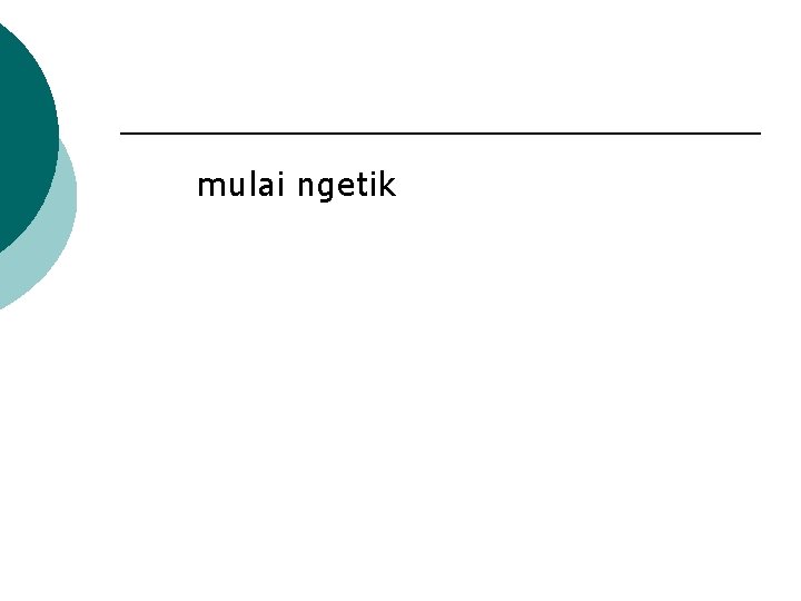 mulai ngetik 