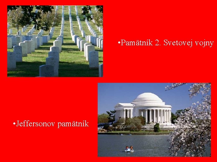  • Pamätník 2. Svetovej vojny • Jeffersonov pamätník 