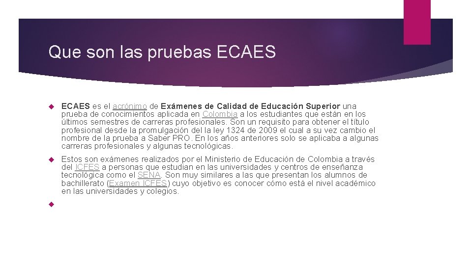 Que son las pruebas ECAES es el acrónimo de Exámenes de Calidad de Educación