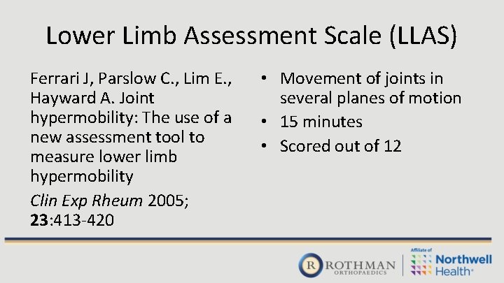 Lower Limb Assessment Scale (LLAS) Ferrari J, Parslow C. , Lim E. , Hayward