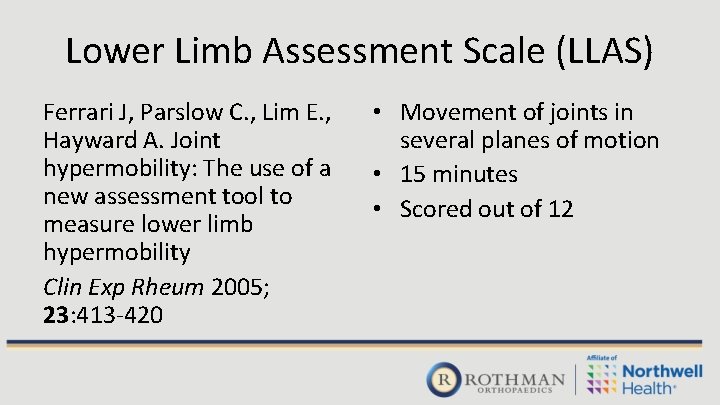 Lower Limb Assessment Scale (LLAS) Ferrari J, Parslow C. , Lim E. , Hayward Lower Limb Assessment Scale (LLAS) Ferrari J, Parslow C. , Lim E. , Hayward