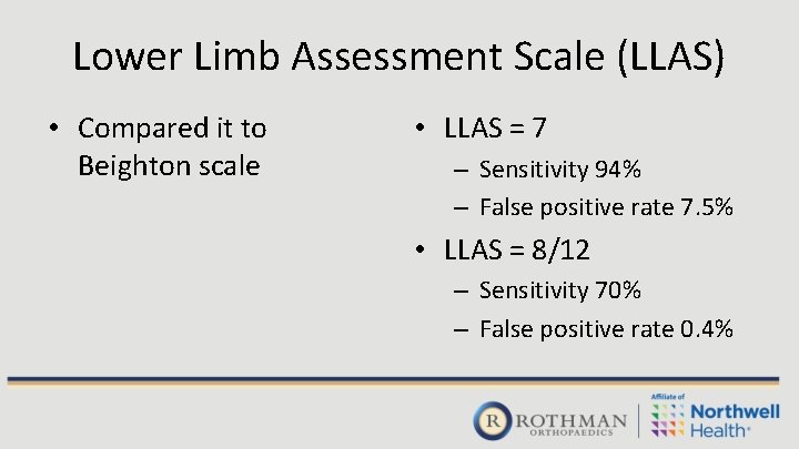 Lower Limb Assessment Scale (LLAS) • Compared it to Beighton scale • LLAS =