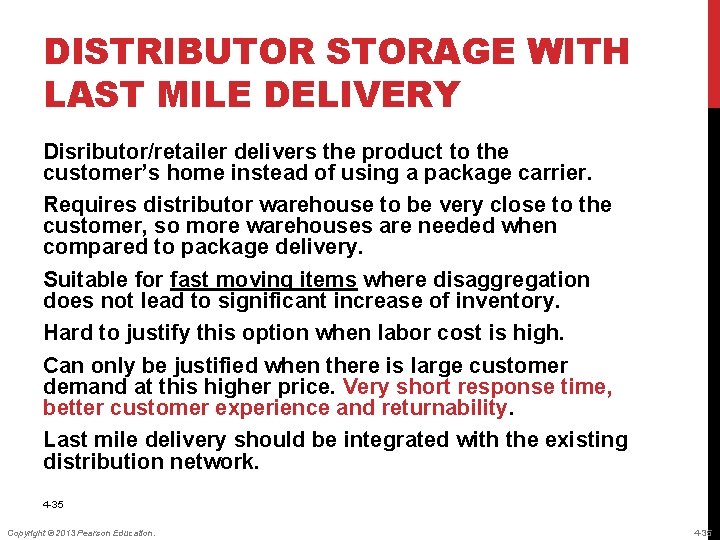 DISTRIBUTOR STORAGE WITH LAST MILE DELIVERY Disributor/retailer delivers the product to the customer’s home