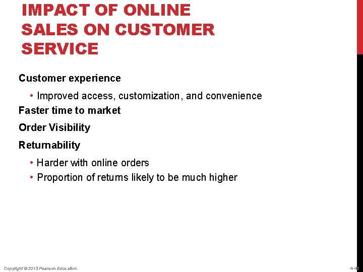 IMPACT OF ONLINE SALES ON CUSTOMER SERVICE Customer experience • Improved access, customization, and