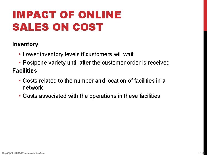 IMPACT OF ONLINE SALES ON COST Inventory • Lower inventory levels if customers will