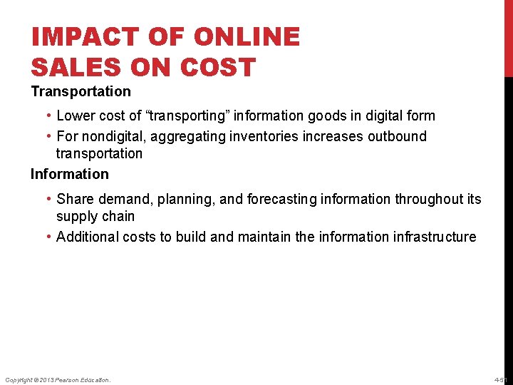 IMPACT OF ONLINE SALES ON COST Transportation • Lower cost of “transporting” information goods