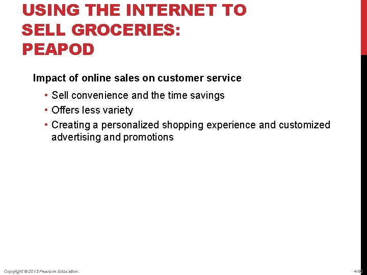 USING THE INTERNET TO SELL GROCERIES: PEAPOD Impact of online sales on customer service