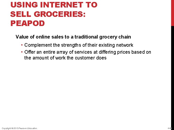 USING INTERNET TO SELL GROCERIES: PEAPOD Value of online sales to a traditional grocery