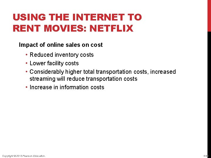USING THE INTERNET TO RENT MOVIES: NETFLIX Impact of online sales on cost •