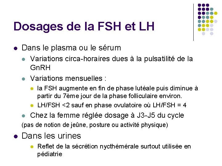 Dosages de la FSH et LH l Dans le plasma ou le sérum l