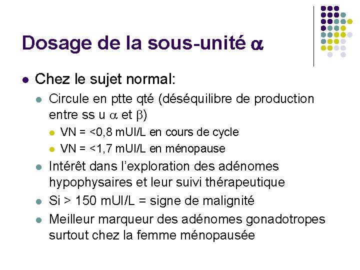 Dosage de la sous-unité a l Chez le sujet normal: l Circule en ptte