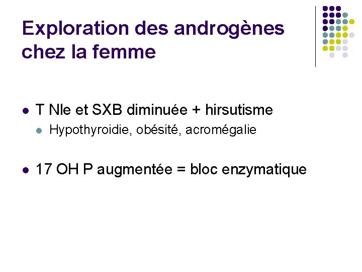 Exploration des androgènes chez la femme l T Nle et SXB diminuée + hirsutisme