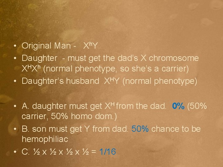  • Original Man - Xh. Y • Daughter - must get the dad’s