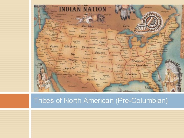 Tribes of North American (Pre-Columbian) 